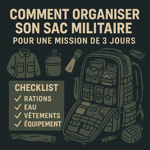 Comment organiser son sac militaire pour une mission de 3 jours ?